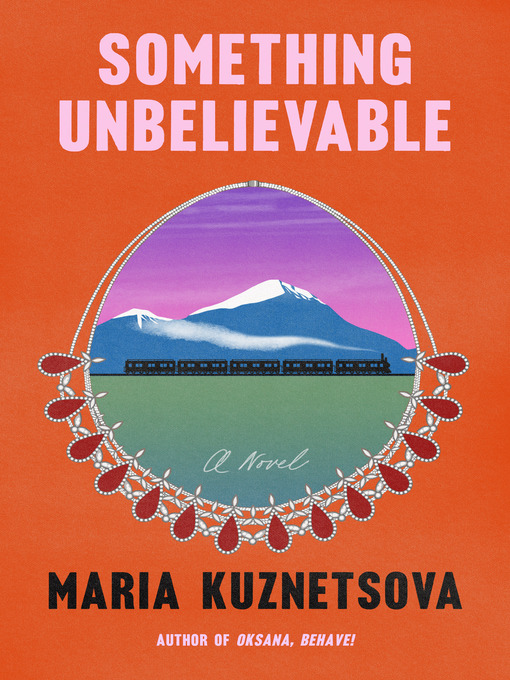 Title details for Something Unbelievable by Maria Kuznetsova - Wait list